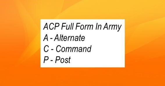 ACP Full Form In Army