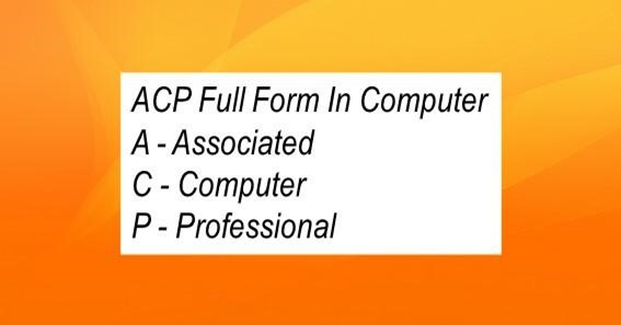 ACP Full Form In Computer
