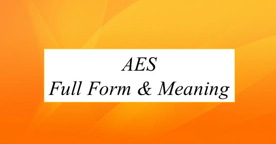 AES Full Form & Meaning