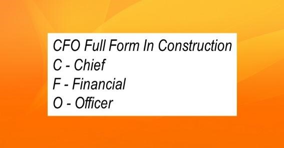 CFO Full Form In Construction