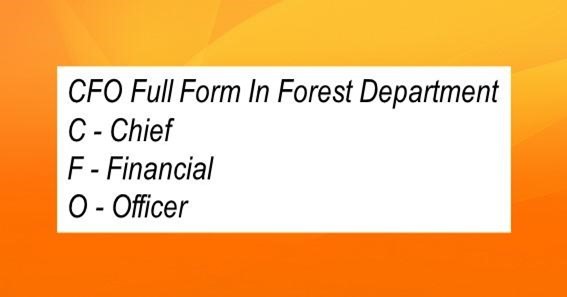 CFO Full Form In Forest Department