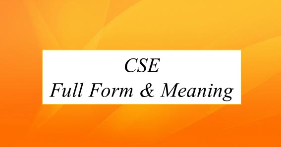 CSE Full Form And Meaning