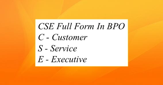 CSE Full Form In BPO 