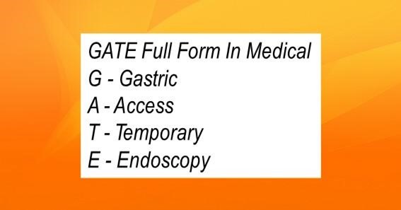 GATE Full Form In Medical