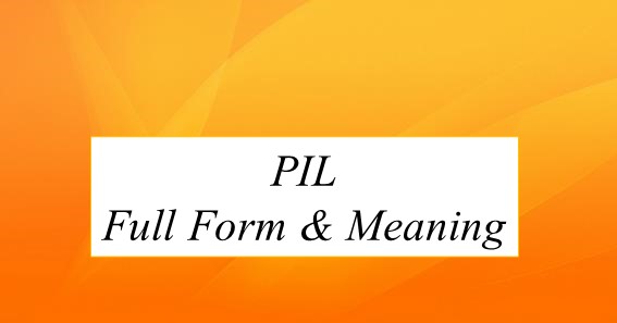 PIL Full Form And Meaning