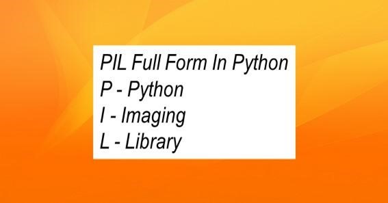 PIL Full Form In Python