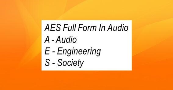 AES Full Form In Audio