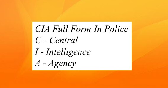 CIA Full Form In Police 