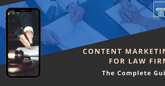 Content Marketing for Law Firms: The Complete Guide