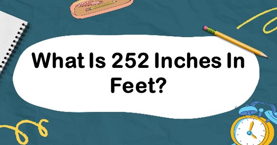 252 inches in feet